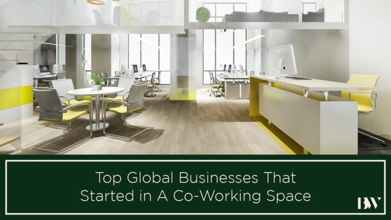 Top Global Businesses That Started in a Co working Space