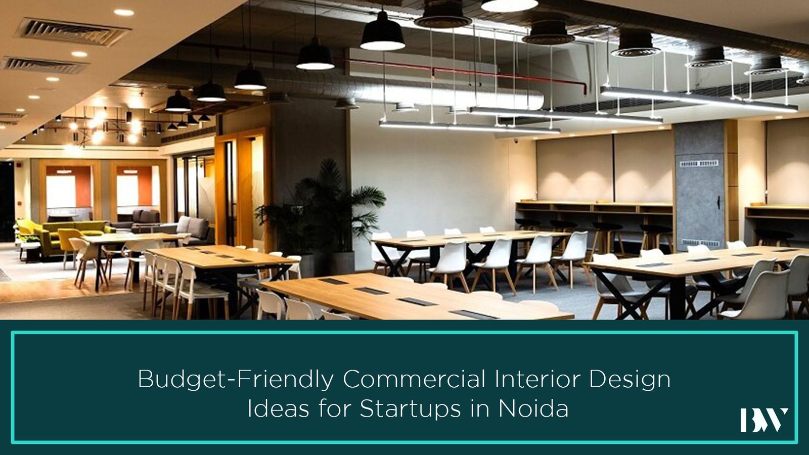 Budget-Friendly Commercial Interior Design Ideas for Startups in Noida