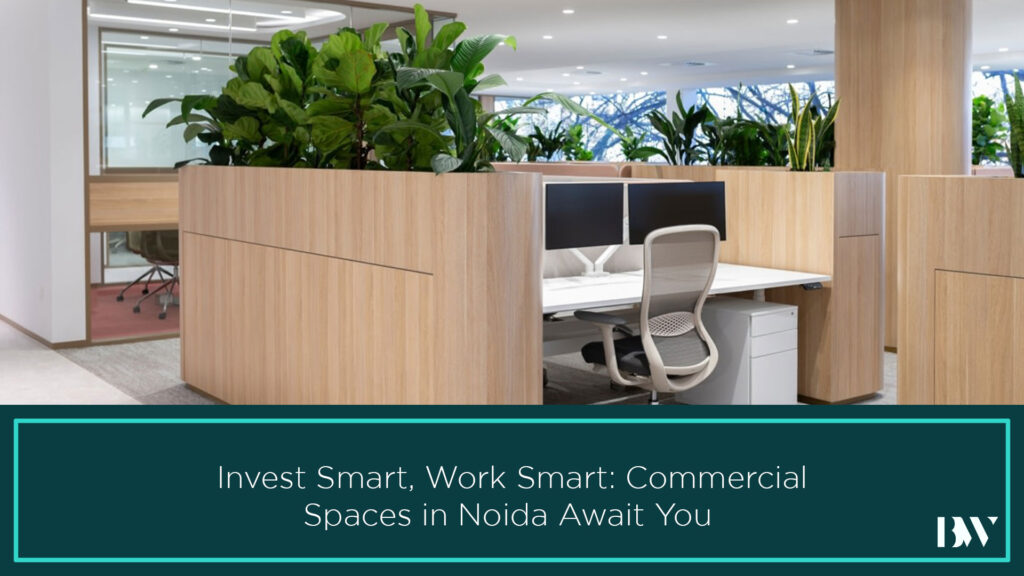 Commercial Spaces in Noida Await You